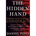The Hidden Hand: Middle East Fears of Conspiracy - Paperback