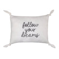 Ever & Ever Follow Your Dreams White Embroidered Tied Corners Decorative Pillow