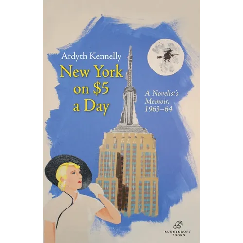 New York on $5 a Day: A Novelist's Memoir, 1963-64 - Paperback