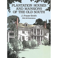 Plantation Houses and Mansions of the Old South - Paperback