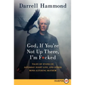 God, If You're Not Up There, I'm F*cked LP - Paperback