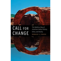 Call for Change: The Medicine Way of American Indian History, Ethos, & Reality - Hardcover