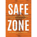 Safe Zone: Cultivating Engagement One Leader at a Time - Hardcover