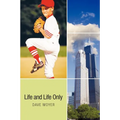 Life and Life Only - Paperback