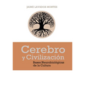 Cerebro y Civilización: Bases Neurobiológicas de la Cultura - Paperback