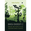 Bayou-Diversity 2: Nature and People in the Louisiana Bayou Country - Hardcover
