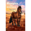 Memphis the Mustang - Hardcover