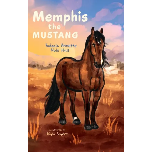 Memphis the Mustang - Hardcover