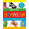 DK First Picture Dictionary: Spanish: 2,000 Words to Get You Started in Spanish - Hardcover