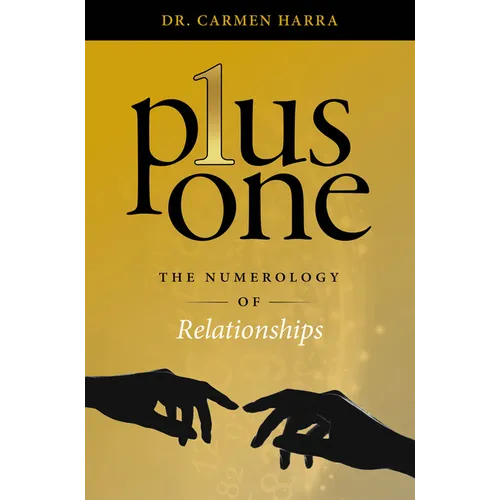 Plus One: The Numerology of Relationships - Paperback
