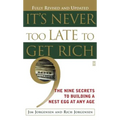 It's Never Too Late to Get Rich: The Nine Secrets to Building a Nest Egg at Any Age - Paperback