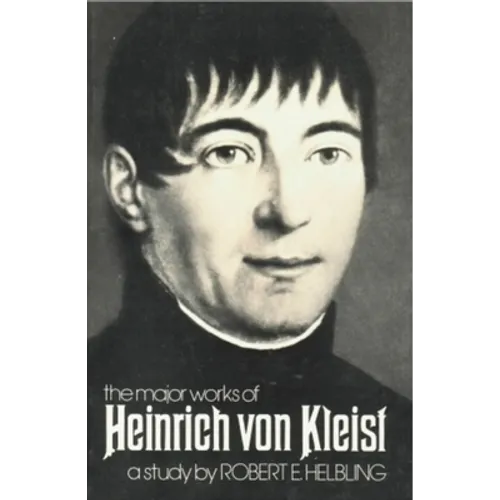 Heinrich Von Kleist: The Major Works - Paperback