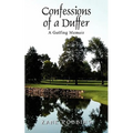 Confessions of a Duffer: A Golfing Memoir - Paperback