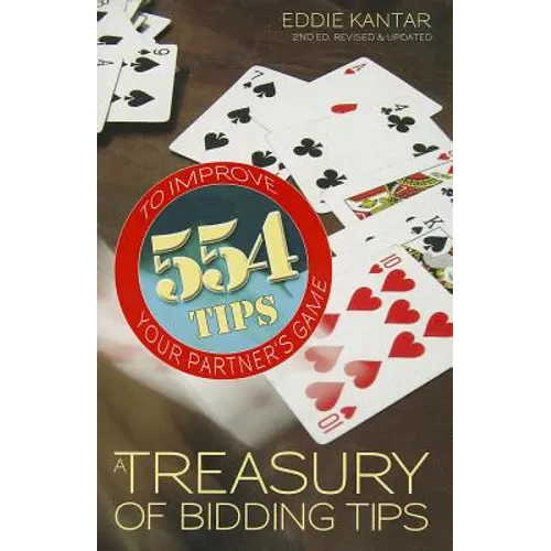 Treasury of Bidding Tips: 554 Tips to Improve Your Partner's Game (Revised, Updated) - Paperback