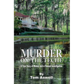 Murder on the Teche: A True Story of Money and a Flawed Investigation - Paperback
