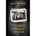 The Legacy of Faith: Generations - Paperback