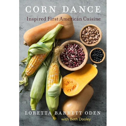 Corn Dance: Inspired First American Cuisine - Hardcover
