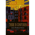 There Is Confusion - Paperback