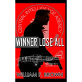 Winner Lose All: An Ed Scanlon Spy vs Spy CIA Thriller - Hardcover