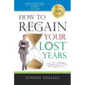 How To Regain Your Lost Years - Paperback