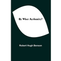 By What Authority? - Paperback