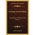Scouting And Patrolling: The Soldier, The Enemy, The Ground - Paperback