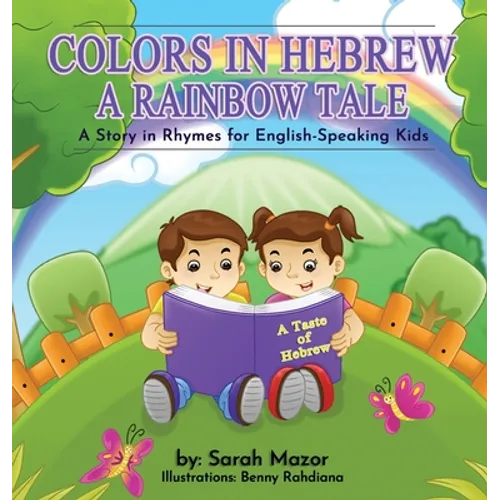 Colors in Hebrew: A Rainbow Tale: For English Speaking Kids - Hardcover