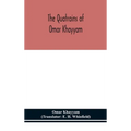 The Quatrains Of Omar Khayyam - Hardcover