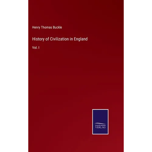 History of Civilization in England: Vol. I - Hardcover