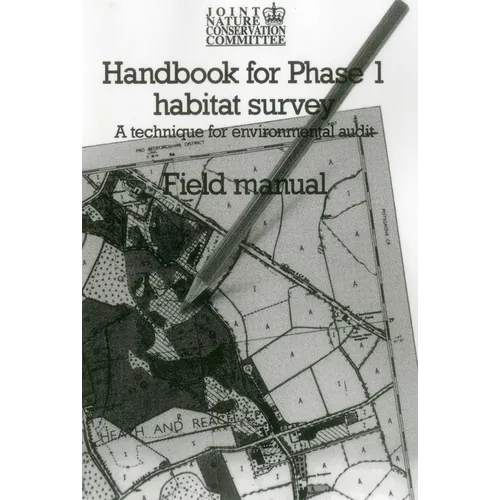 Handbook for Phase 1 Habitat Survey - Field Manual: A technique for environmental audit - Paperback