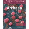 Archaea: Salt-Lovers, Methane-Makers, Thermophiles, and Other Archaeans - Paperback
