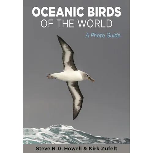 Oceanic Birds of the World: A Photo Guide - Paperback