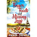 Finger Foods and Missing Legs - Paperback