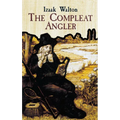 The Compleat Angler or the Contemplative Man's Recreation - Paperback