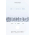 Do Geese See God - Paperback