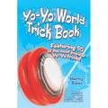 Yo-Yo World Trick Book: Featuring 50 of the Most Popular Yo-Yo Tricks - Paperback