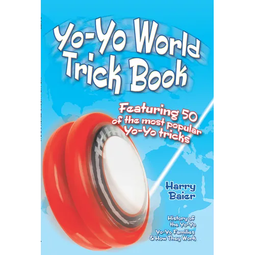 Yo-Yo World Trick Book: Featuring 50 of the Most Popular Yo-Yo Tricks - Paperback