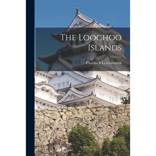 The Loochoo Islands - Paperback