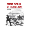Battle Tactics of the Civil War - Paperback