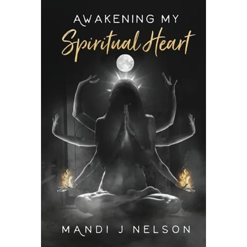Awakening My Spiritual Heart - Paperback