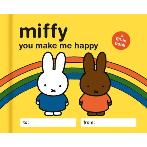 Miffy: You Make Me Happy: A Fill-In Book - Hardcover