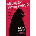 Will My Cat Eat My Eyeballs?: Big Questions from Tiny Mortals about Death - Hardcover