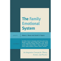The Family Emotional System: An Integrative Concept for Theory, Science, and Practice - Paperback