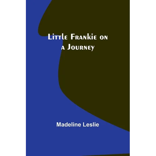 Little Frankie on a Journey - Paperback