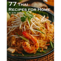77 Thai Recipes for Home - Paperback