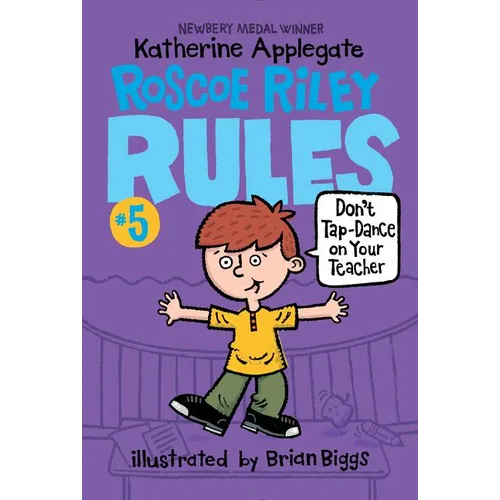 Roscoe Riley Rules #5: Don't Tap-Dance on Your Teacher - Paperback