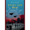 White Sun War: The Campaign for Taiwan - Paperback