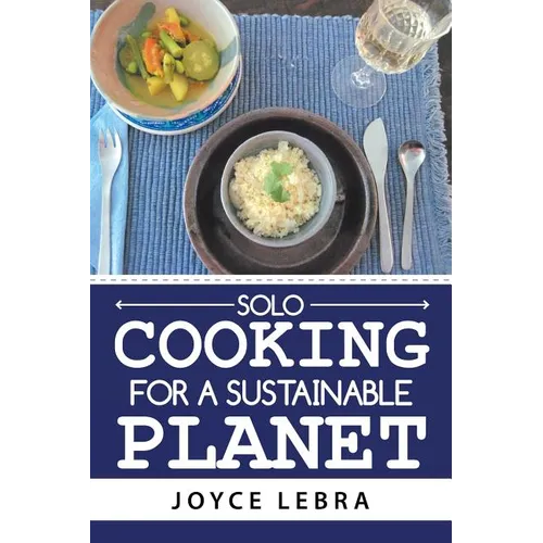 Solo Cooking for a Sustainable Planet - Paperback