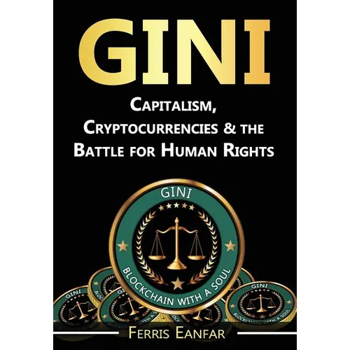 Gini: Capitalism, Cryptocurrencies & the Battle for Human Rights - Hardcover