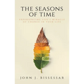 The Seasons of Time: Experiencing God's Miracle of Change in Your Life - Paperback
